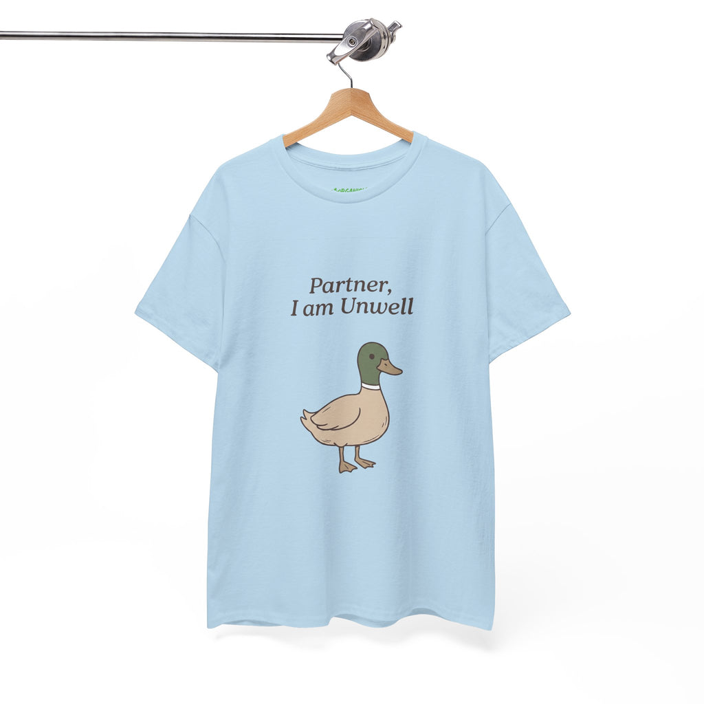 Partner, I Am Unwell Duck Tee