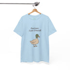 Partner, I Am Unwell Duck Tee