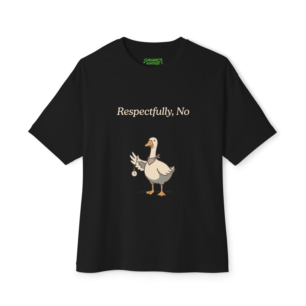 Respectfully, No Oversized Goose Tee