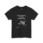 In My Defense, No One Stopped Me Cat Tee