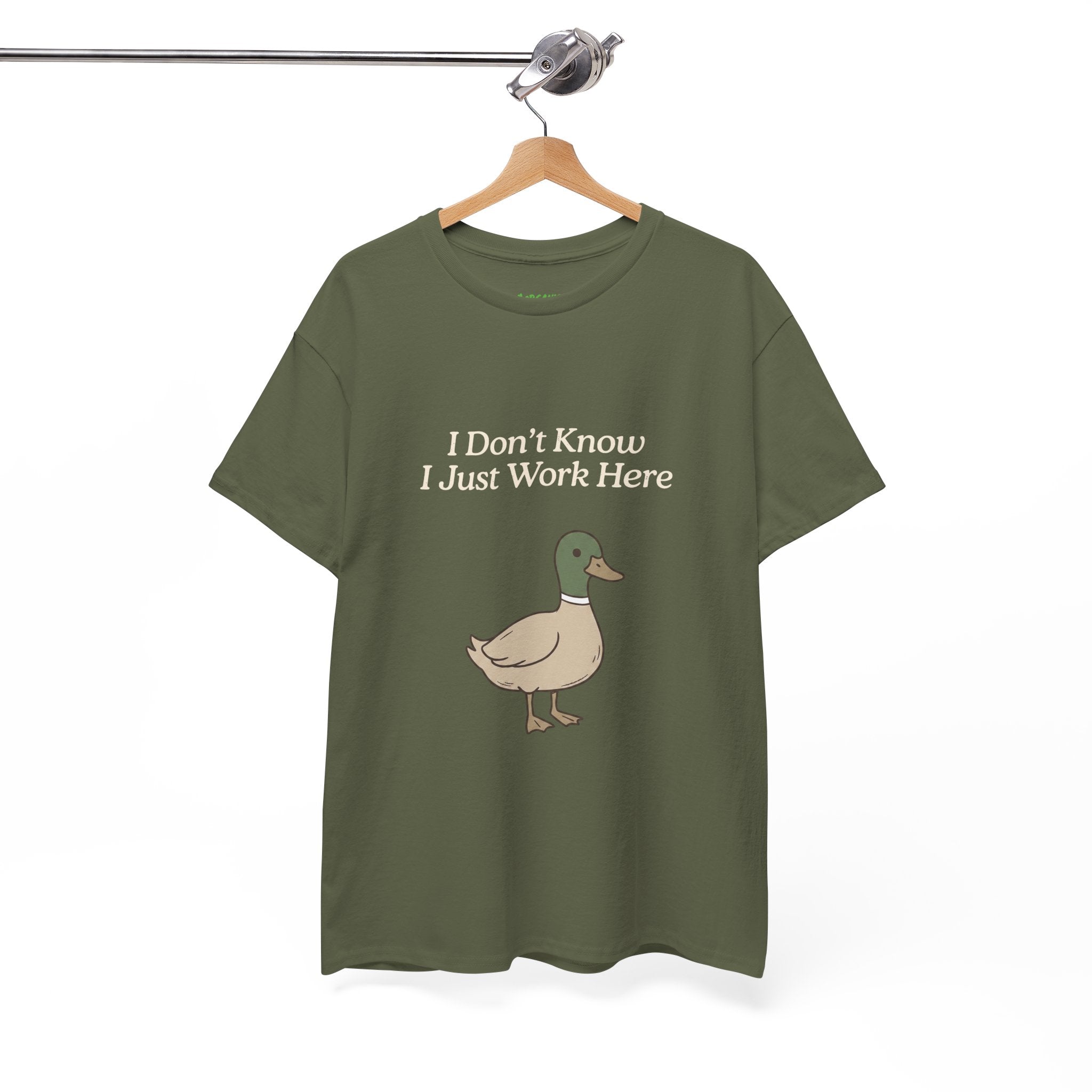 I Don’t Know I Just Work Here Duck Tee