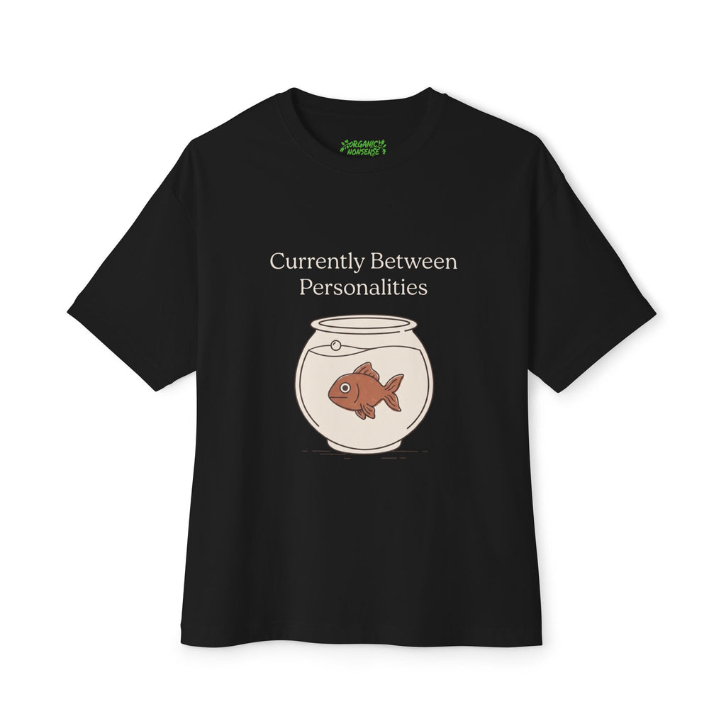 Currently Between Personalities Oversized Goldfish Tee