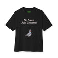 No Notes, Just Concerns Oversized Pigeon Tee