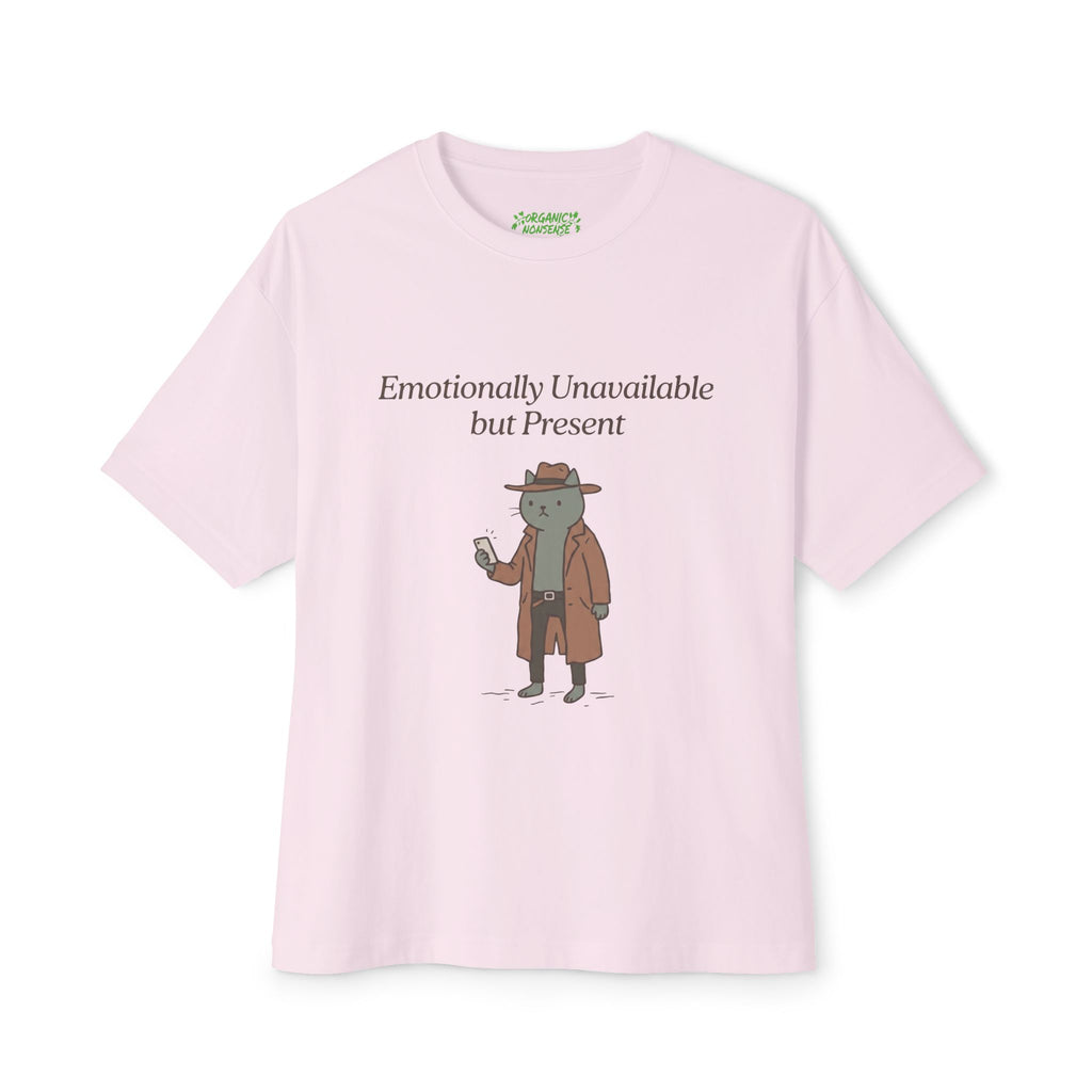 Emotionally Unavailable But Present Oversized Cat Tee