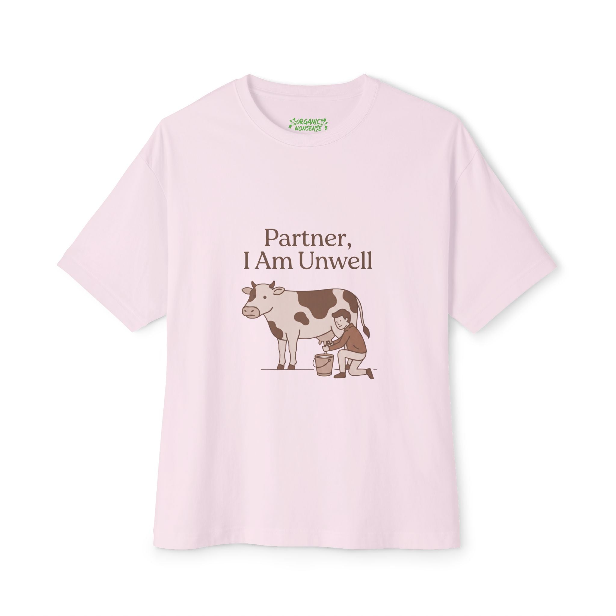 Partner, I Am Unwell Oversized Cow Tee