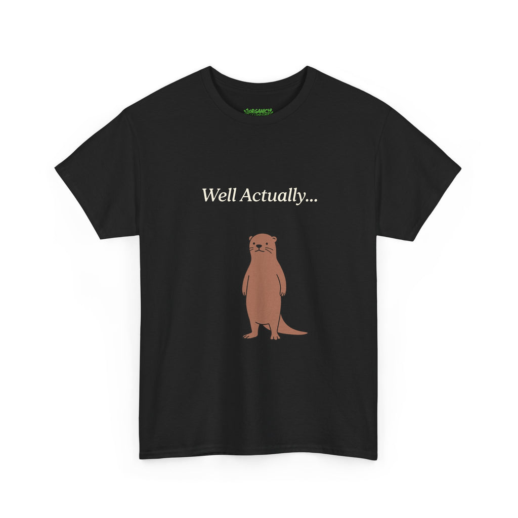 Well Actually Otter Tee