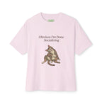 I Reckon I’m Done Socializing Oversized Cat Tee