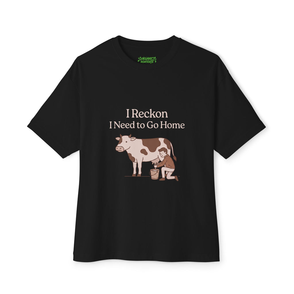 I Reckon I Need to Go Home Oversized Cow Tee