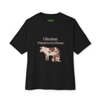 I Reckon I Need to Go Home Oversized Cow Tee