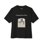 I Already Have Plans Oversized Cat Tee