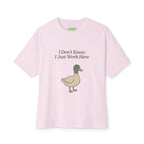I Just Work Here Oversized Duck Tee