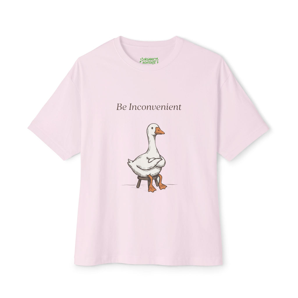 Be Inconvenient Oversized Goose Tee
