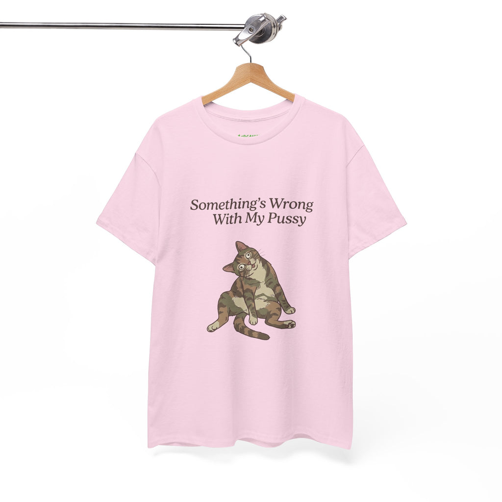 Something's Wrong With My Pussy Cat Tee