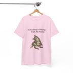 Something's Wrong With My Pussy Cat Tee