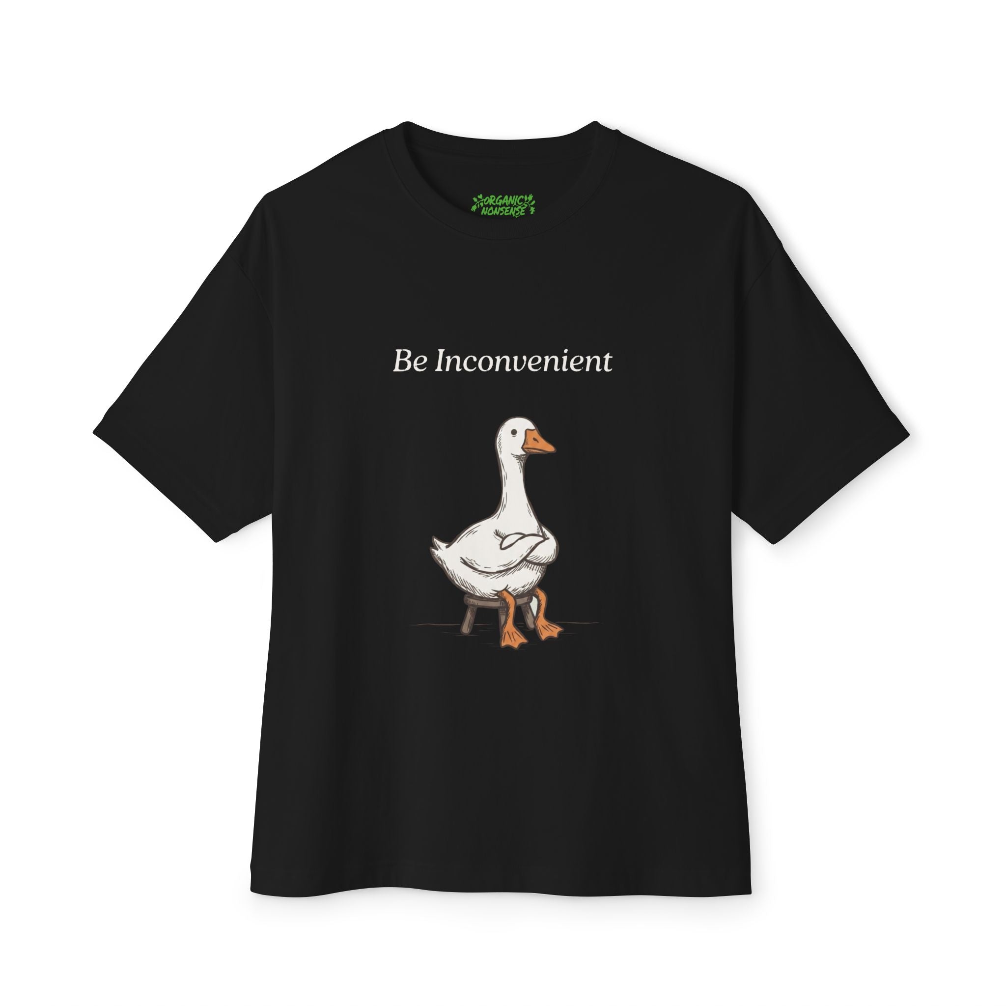 Be Inconvenient Oversized Goose Tee
