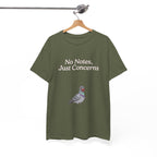 No Notes, Just Concerns Pigeon Tee