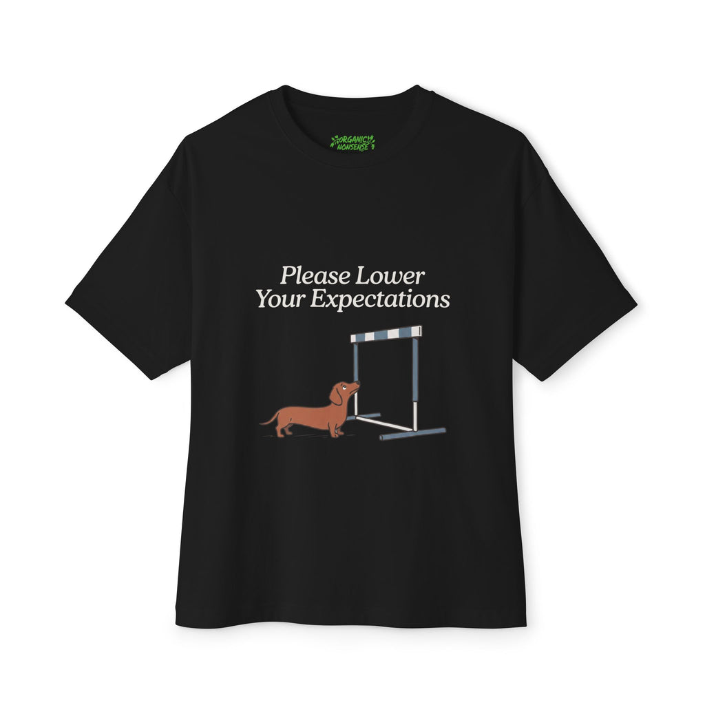 Please Lower Your Expectations Oversized Dachshund Tee