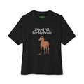 I Need HR For My Brain Oversized Horse Tee