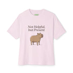 Not Helpful, but Present Oversized Capybara Tee