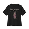 You Only Live Once? Oversized Cat Tee