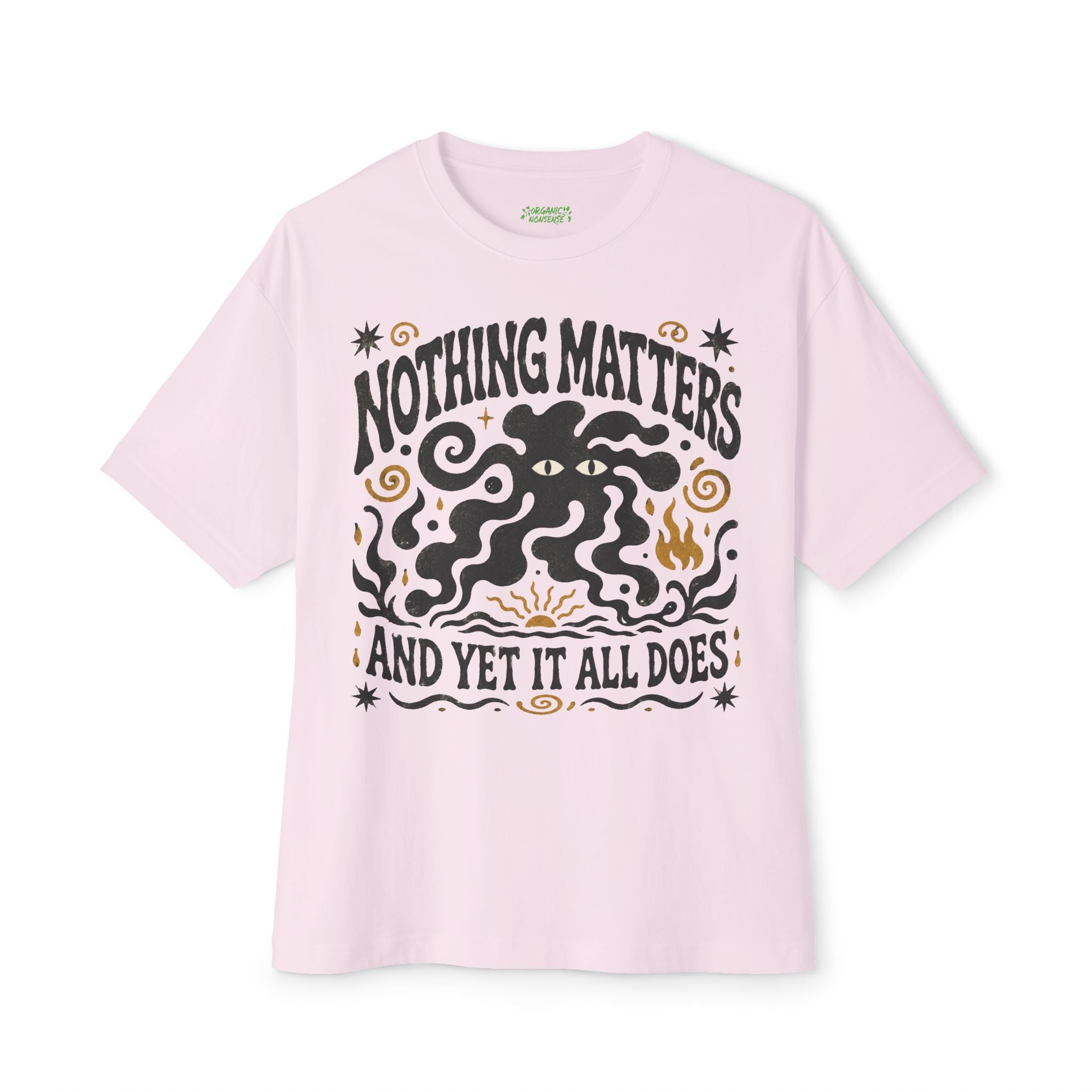 Nothing Matters Oversized Tee