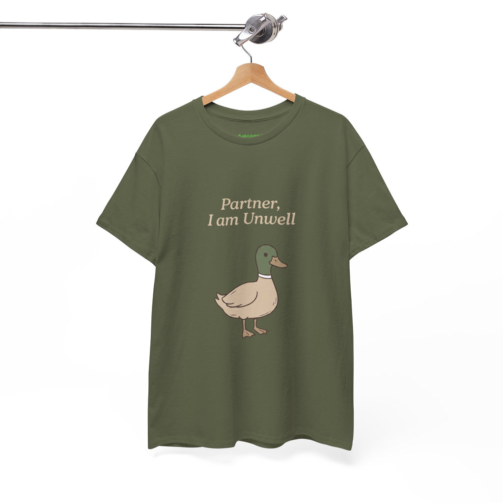 Partner, I Am Unwell Duck Tee