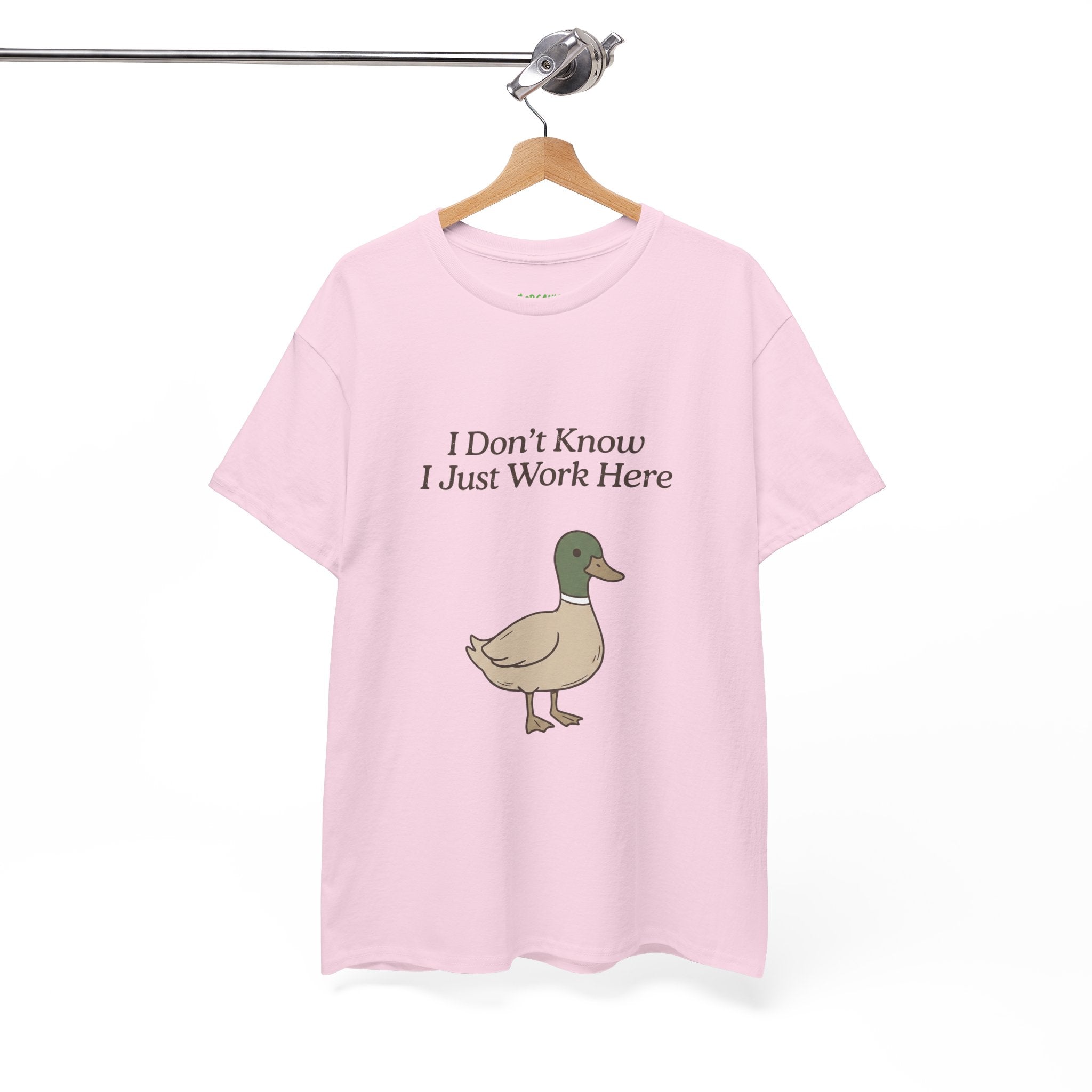 I Don’t Know I Just Work Here Duck Tee