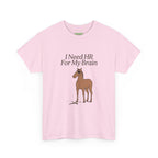 I Need HR For My Brain Horse Tee