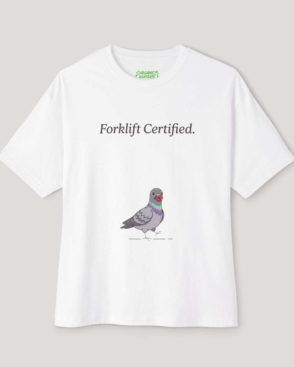 Forklift Certified Oversized Pigeon Tee