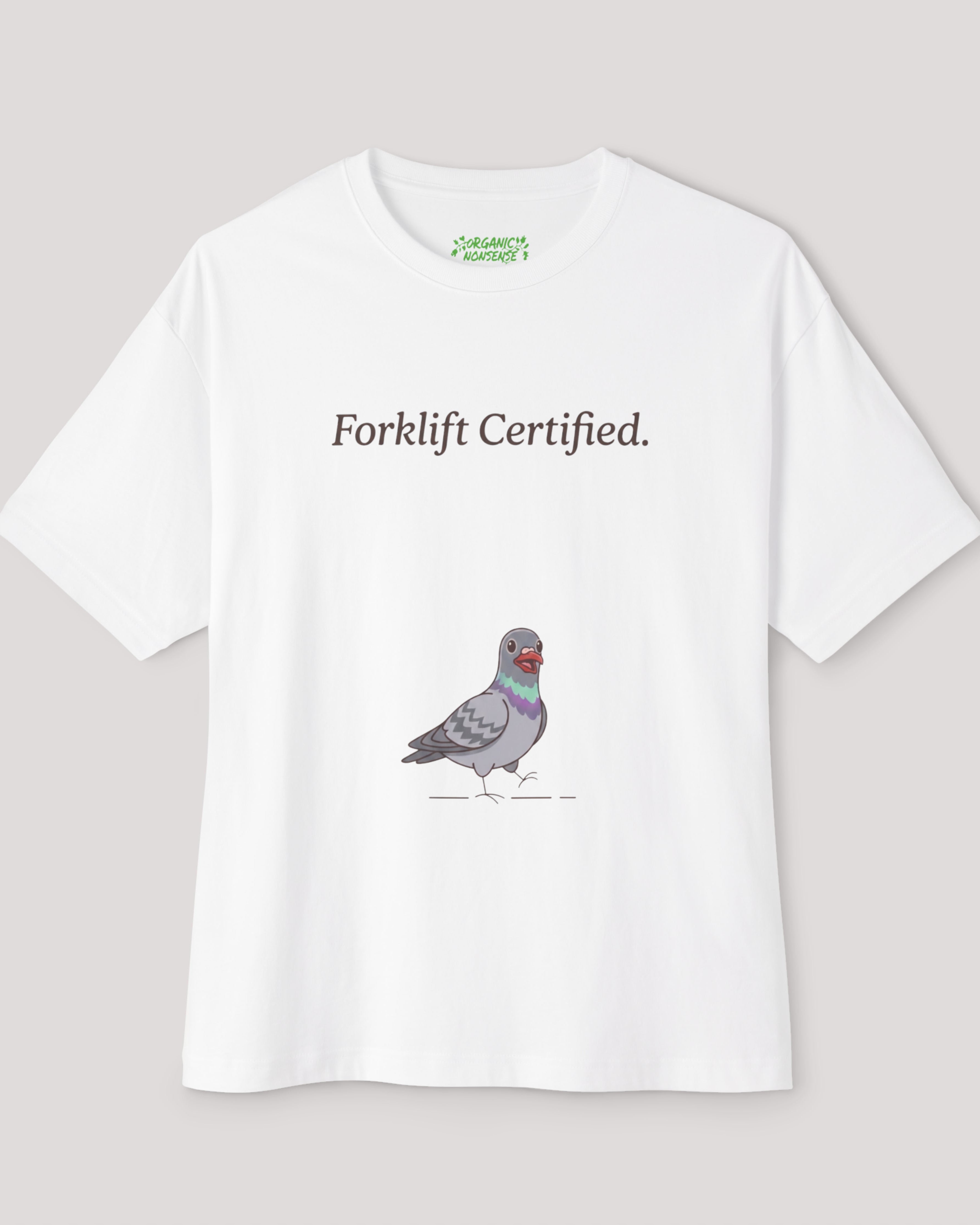 Forklift Certified Oversized Pigeon Tee