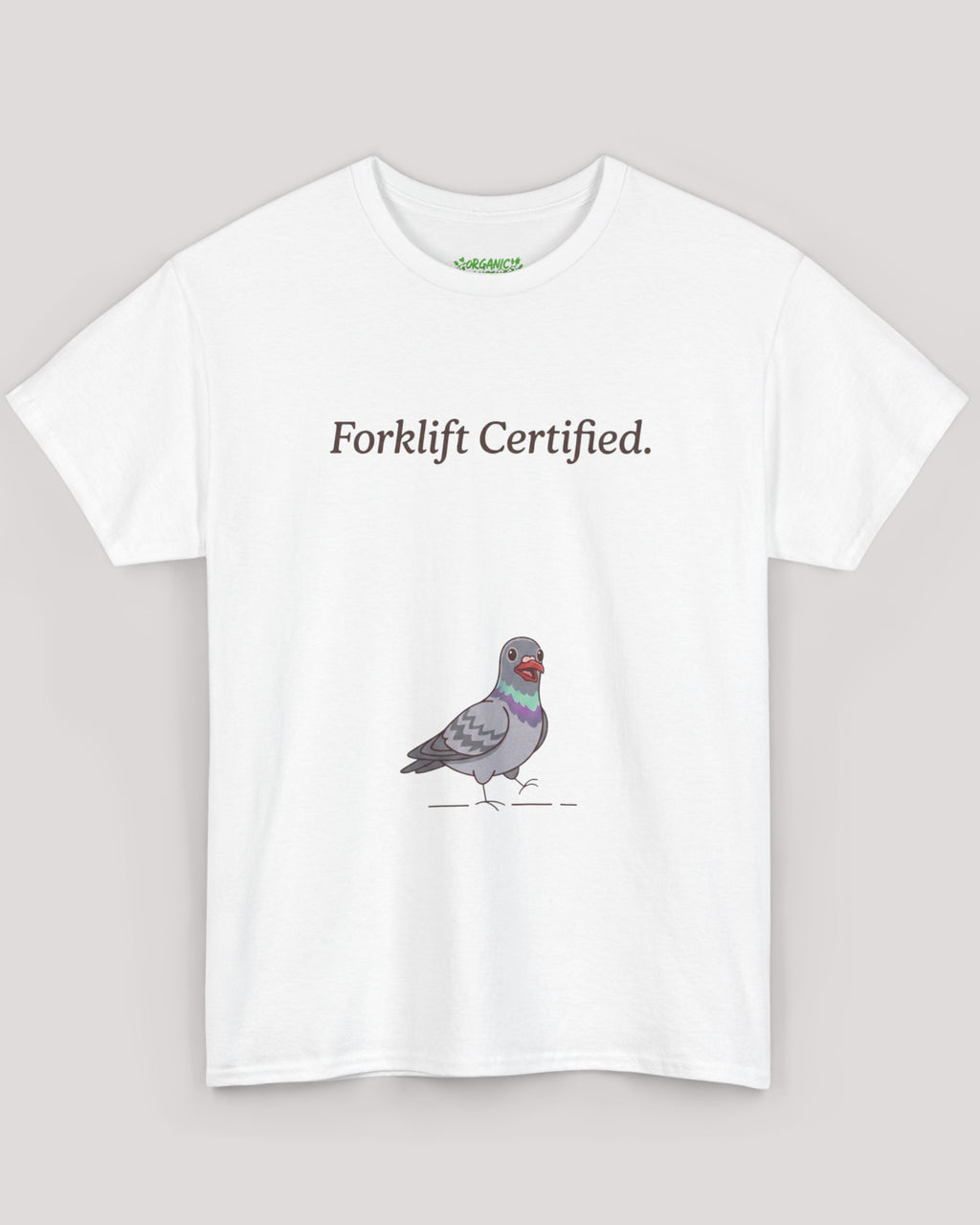 Forklift Certified Pigeon Tee