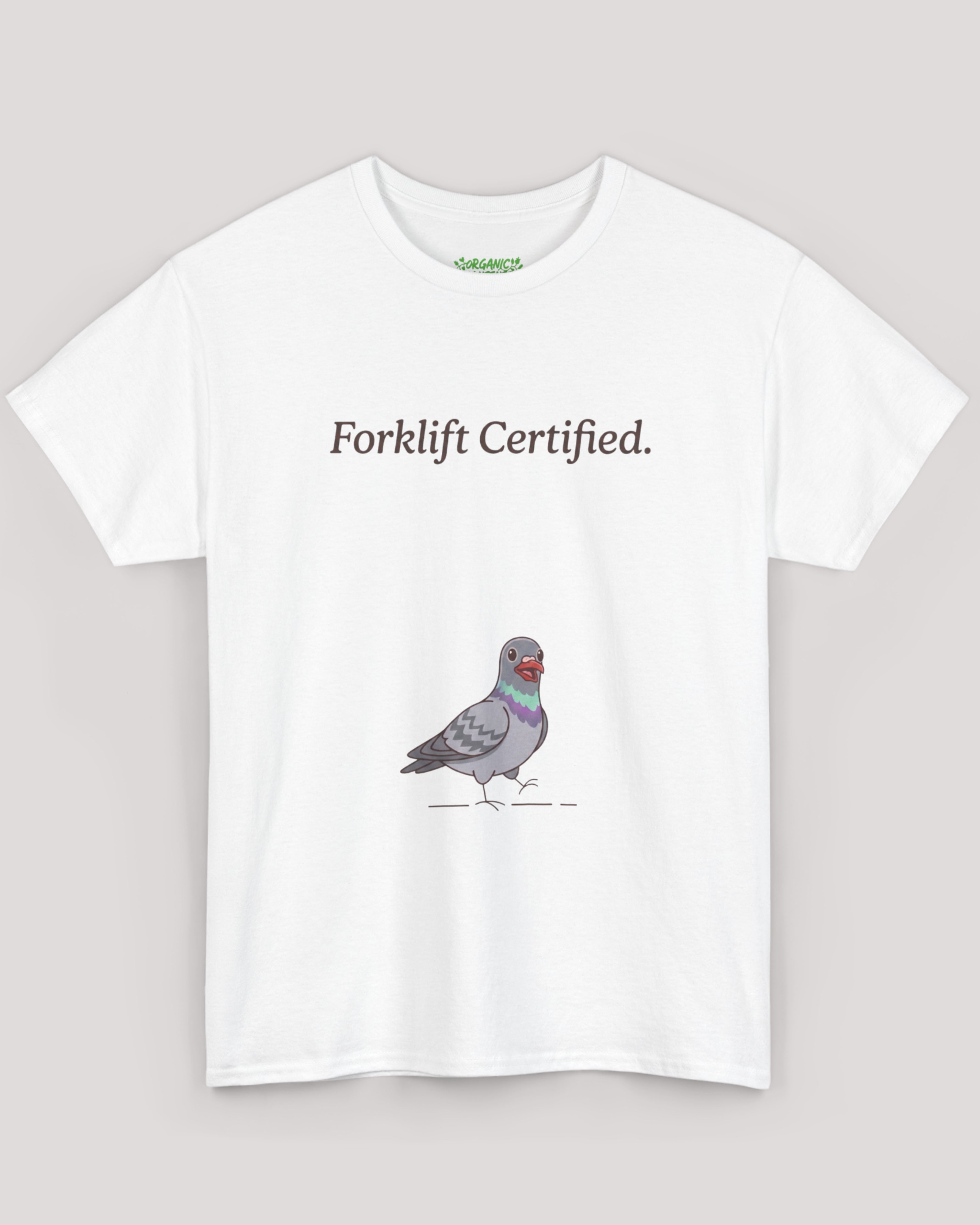 Forklift Certified Pigeon Tee