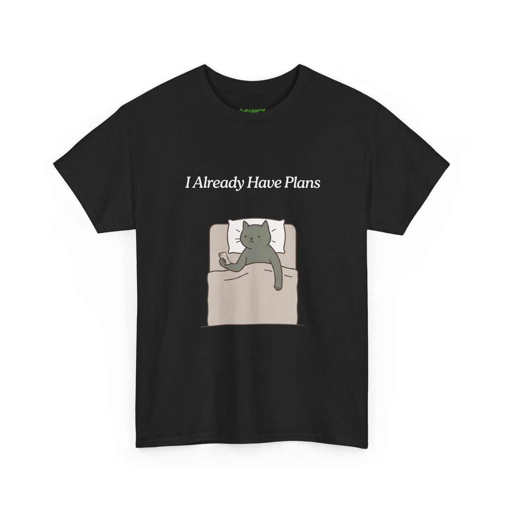 I Already Have Plans Cat Tee