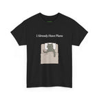 I Already Have Plans Cat Tee