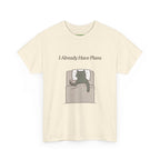 I Already Have Plans Cat Tee