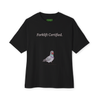 Forklift Certified Oversized Pigeon Tee