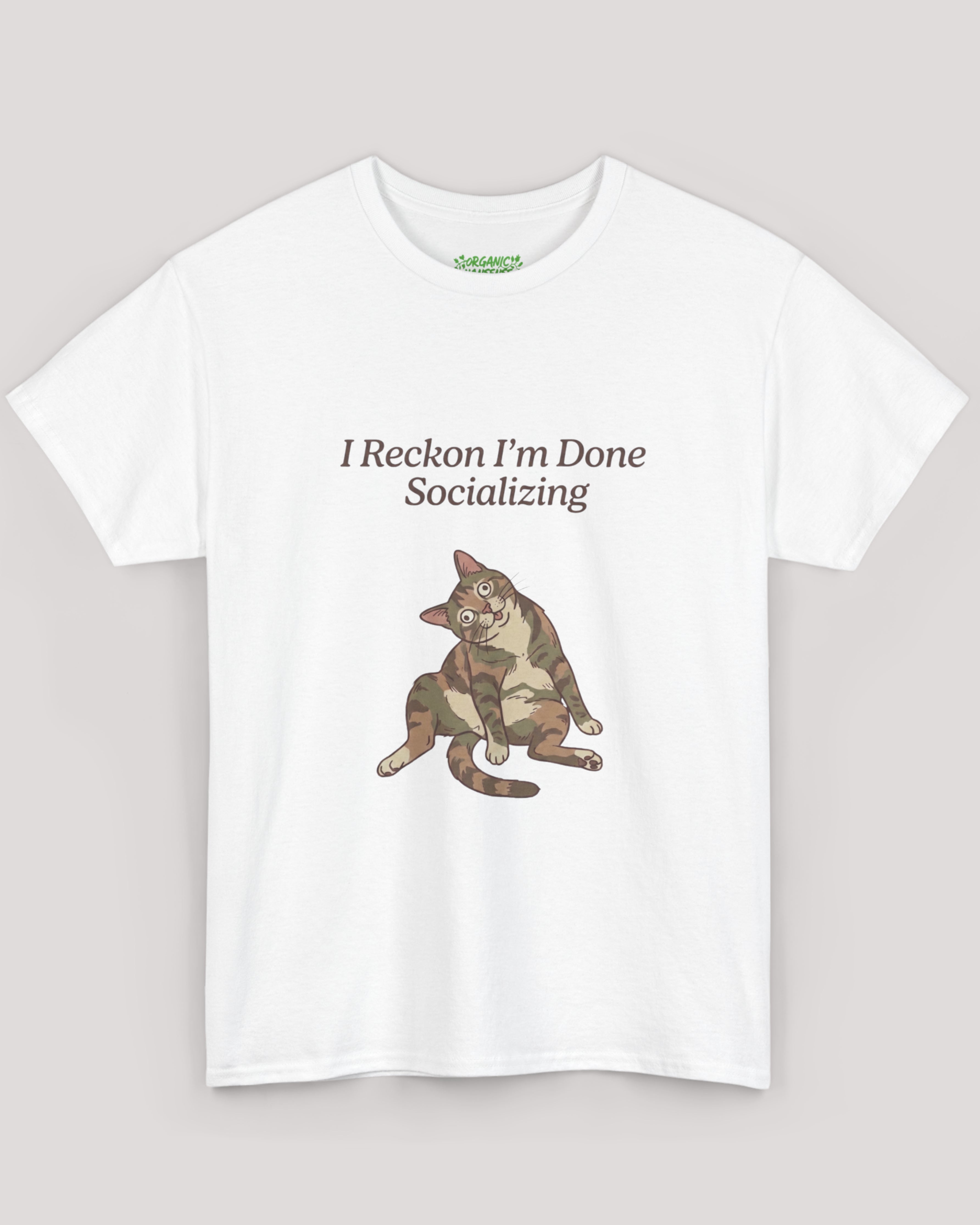 I Reckon I'm Done Socializing Cat Tee