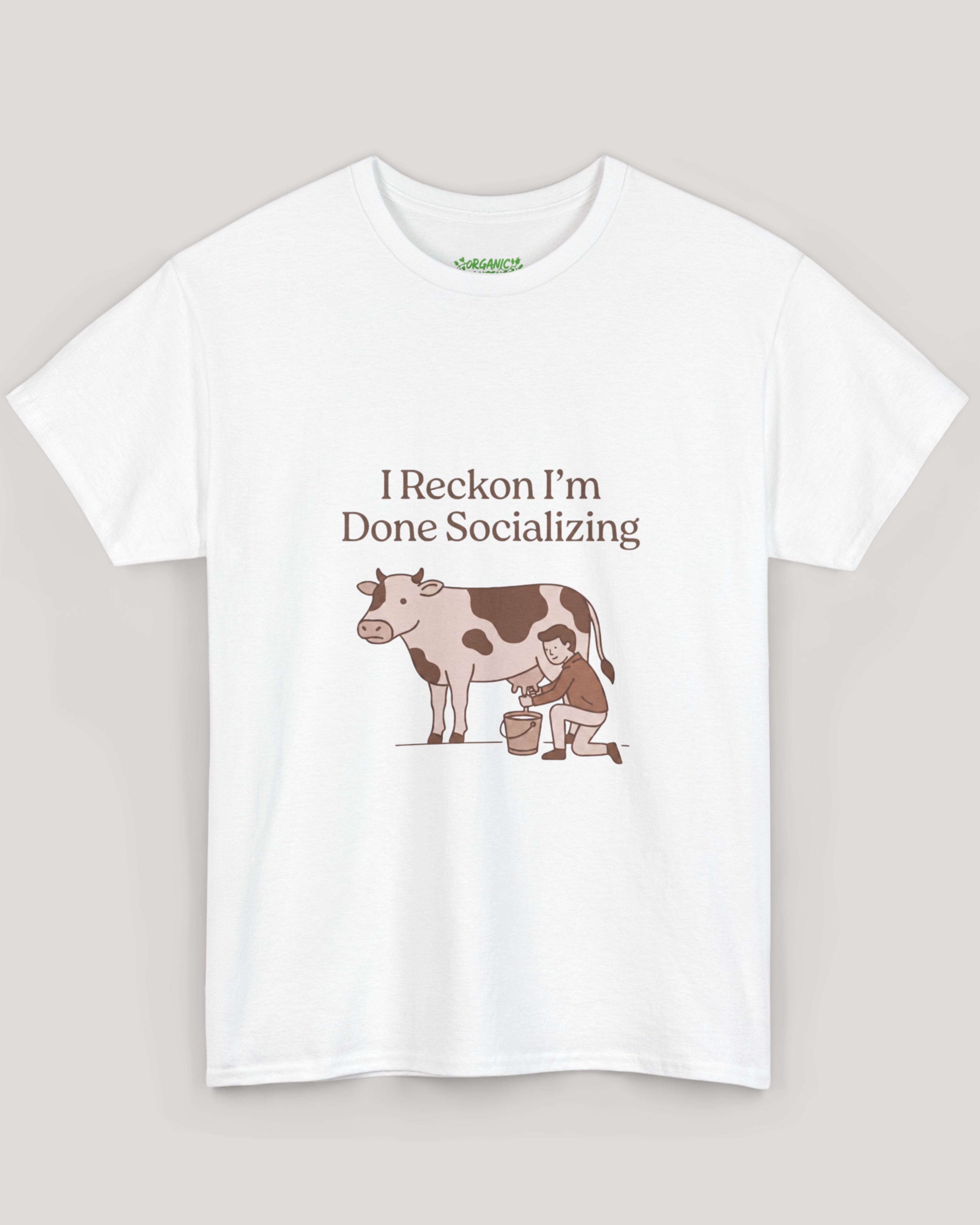 I Reckon I'm Done Socializing Cow Tee