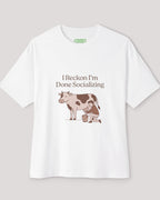 I Reckon I'm Done Socializing Oversized Cow Tee