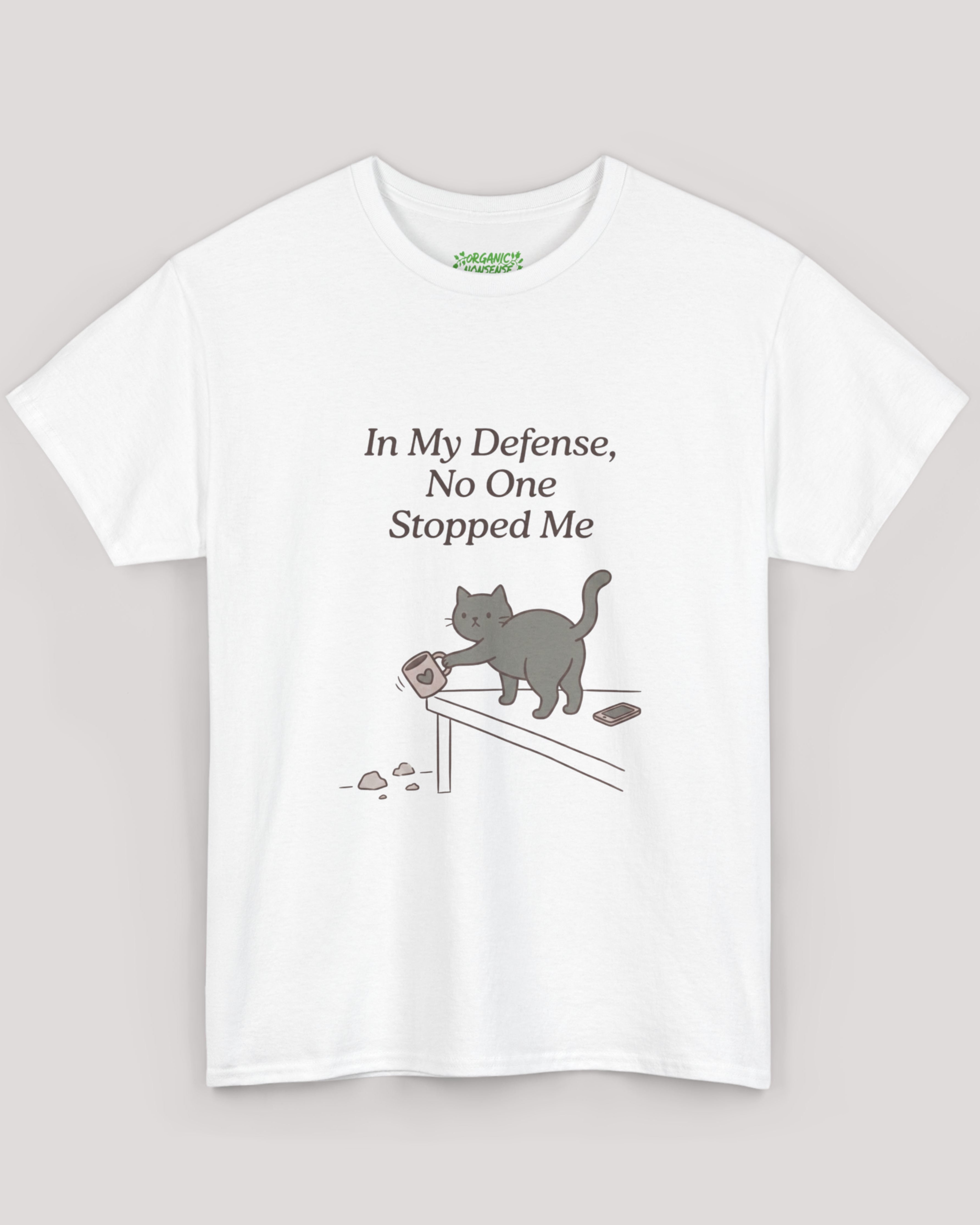 In My Defense, No One Stopped Me Cat Tee