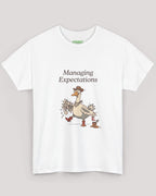 Managing Expectations Goose Tee
