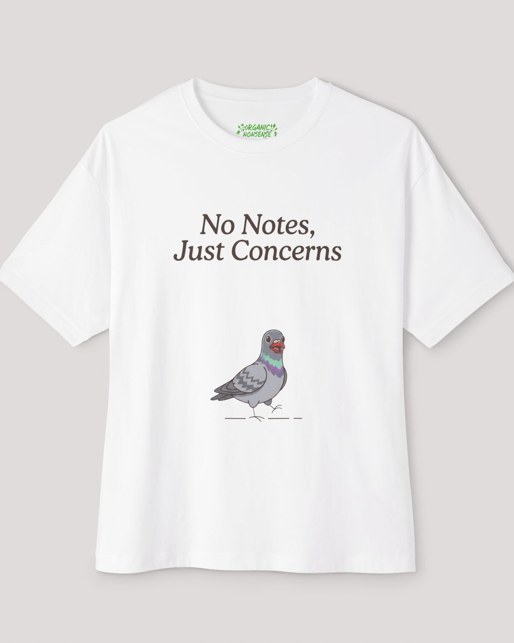 No Notes, Just Concerns Oversized Pigeon Tee
