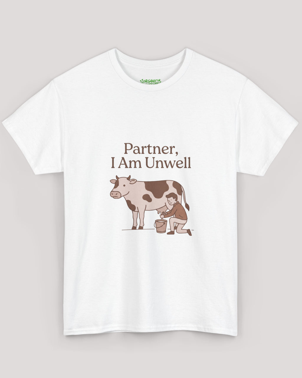 Partner, I Am Unwell Cow Tee