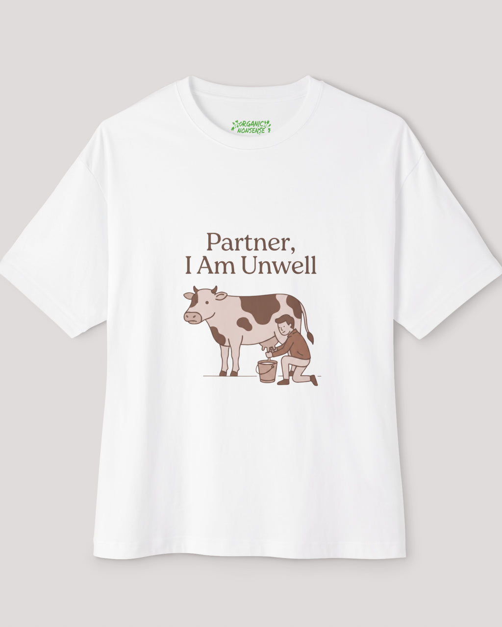 Partner, I Am Unwell Oversized Cow Tee