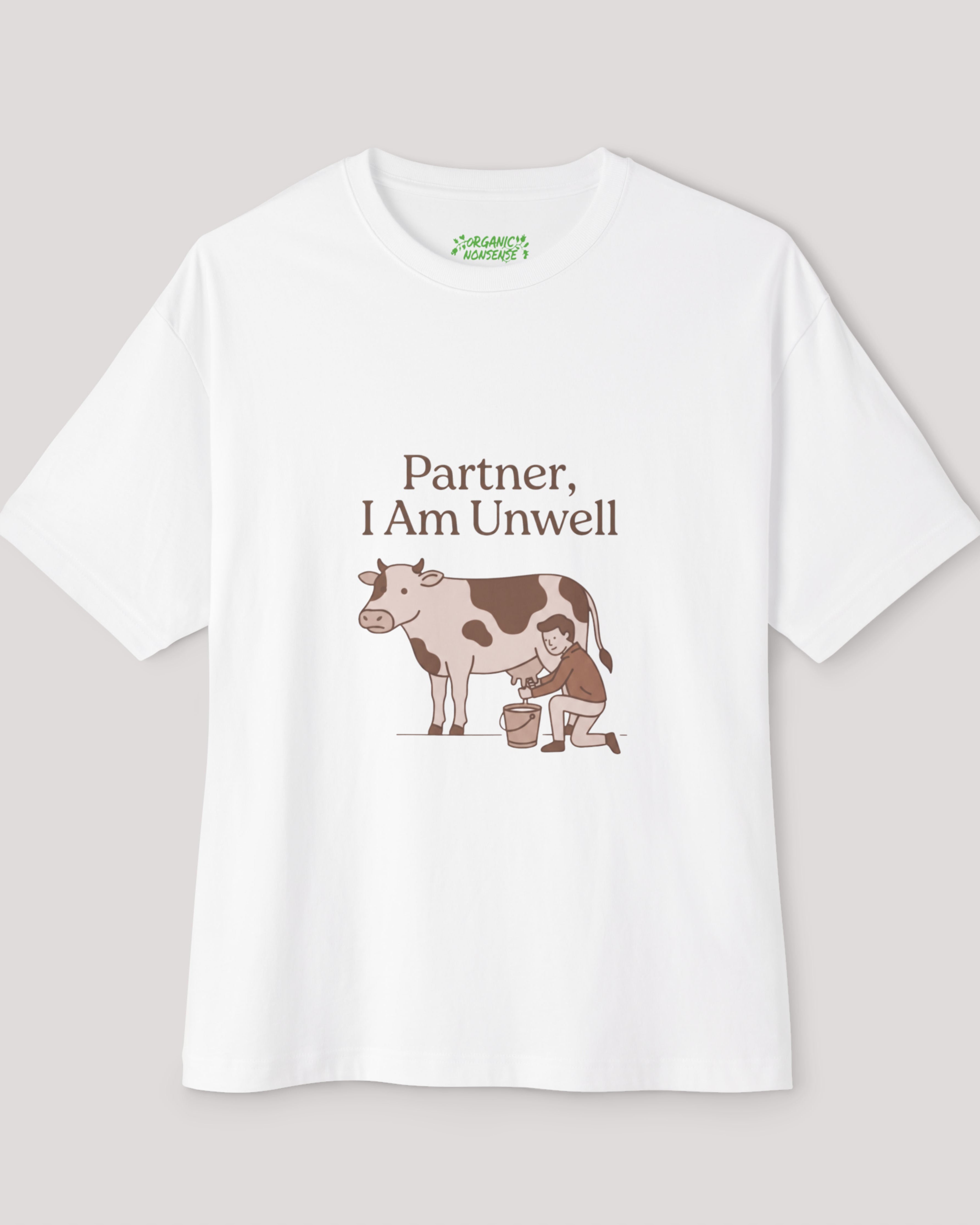 Partner, I Am Unwell Oversized Cow Tee