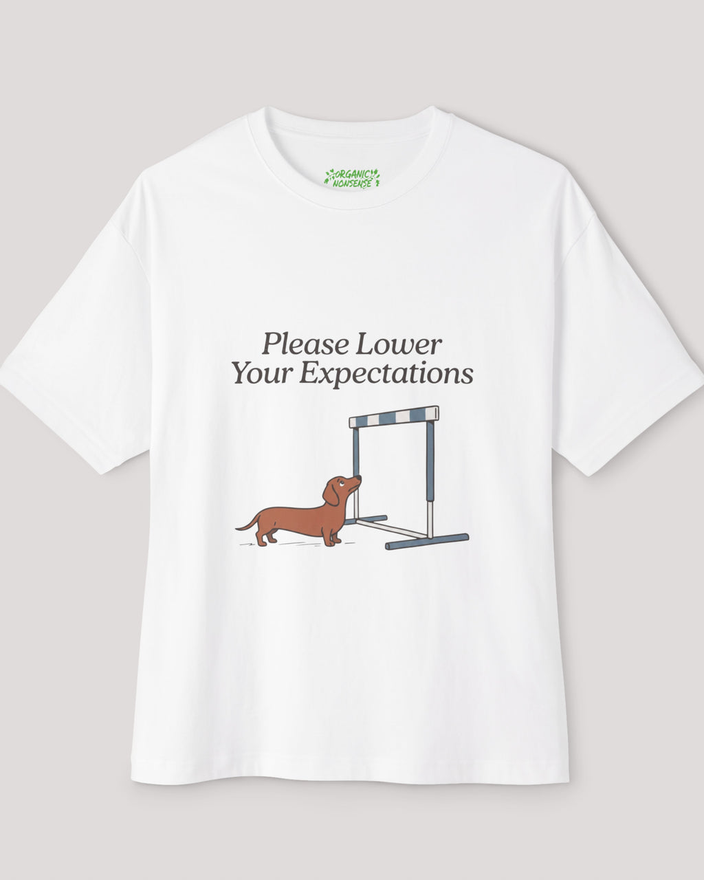 Please Lower Your Expectations Oversized Dachshund Tee