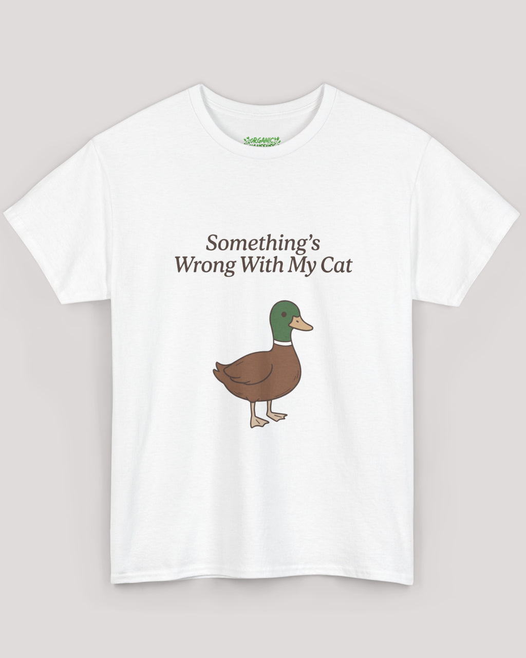 Something's Wrong With My Cat Duck Tee