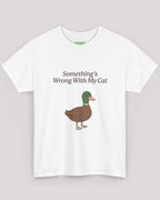 Something's Wrong With My Cat Duck Tee