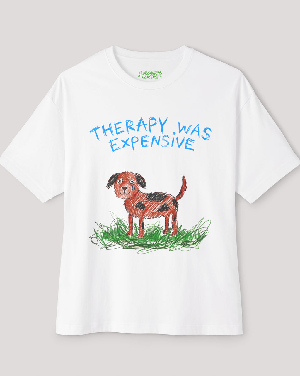 Therapy Was Expensive Oversized Tee