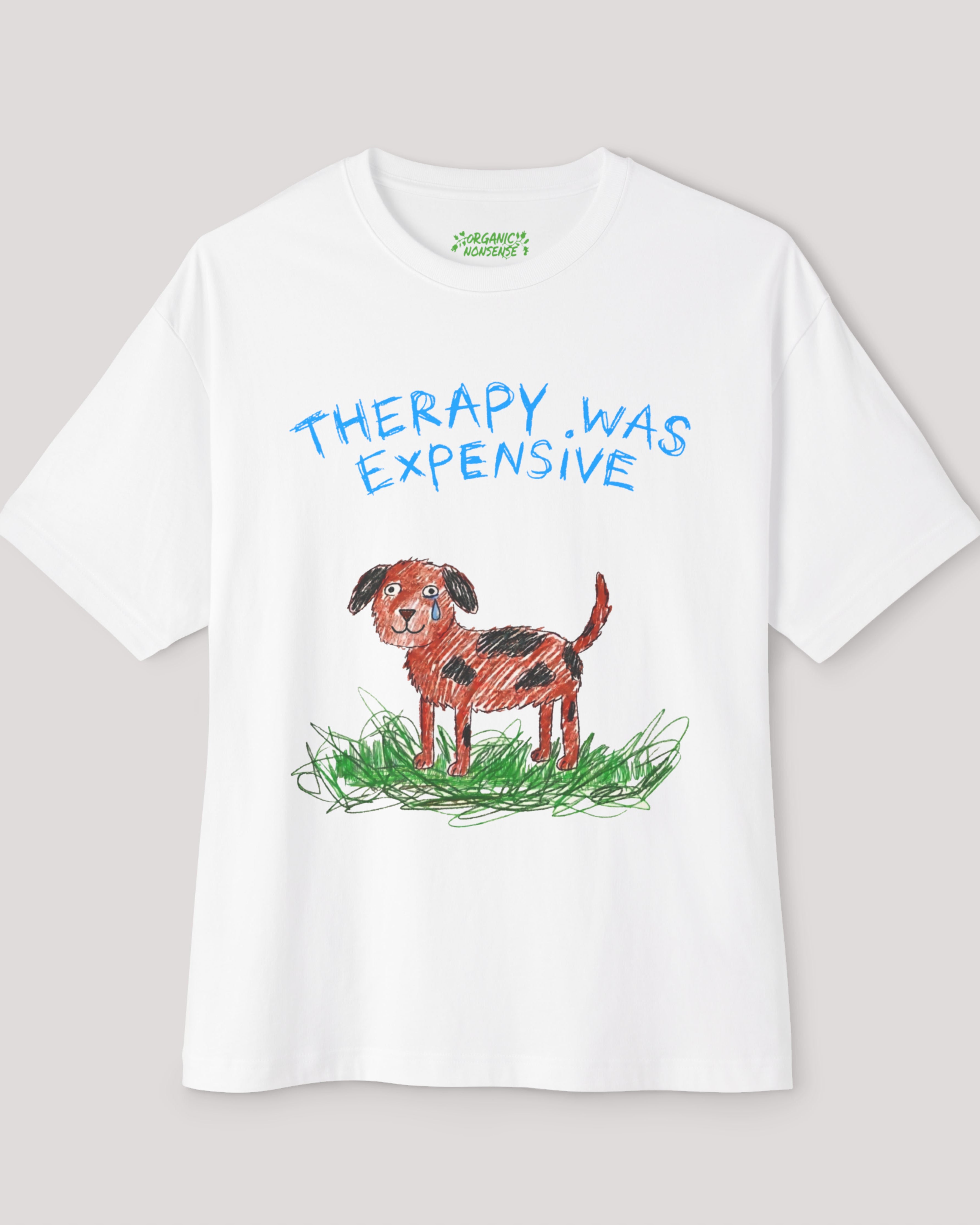 Therapy Was Expensive Oversized Tee